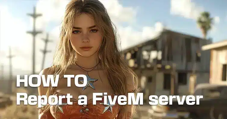 How To Report a FiveM Server