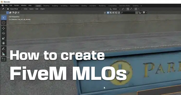 How To Create FiveM MLOs