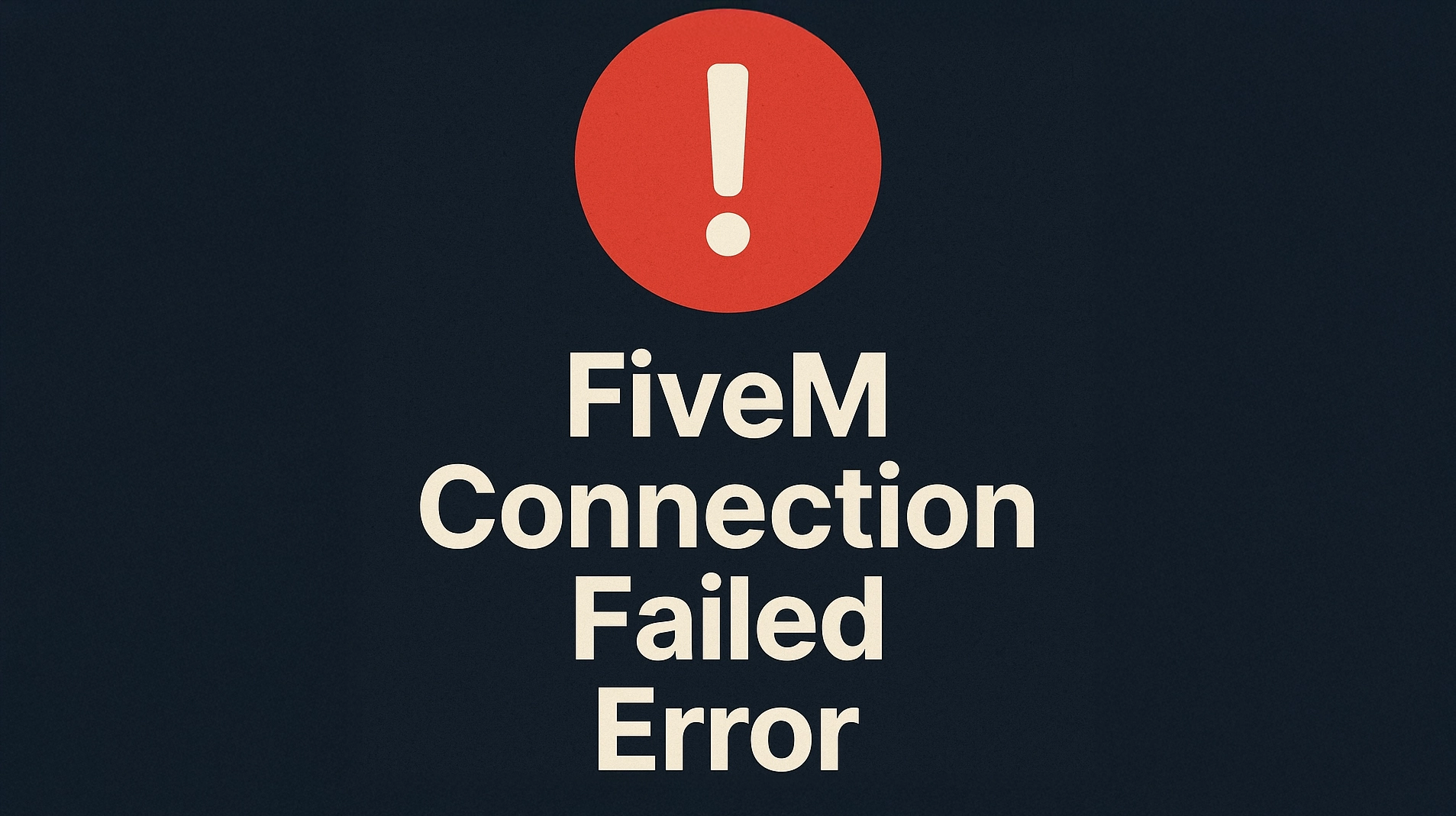 FiveM Connection failed